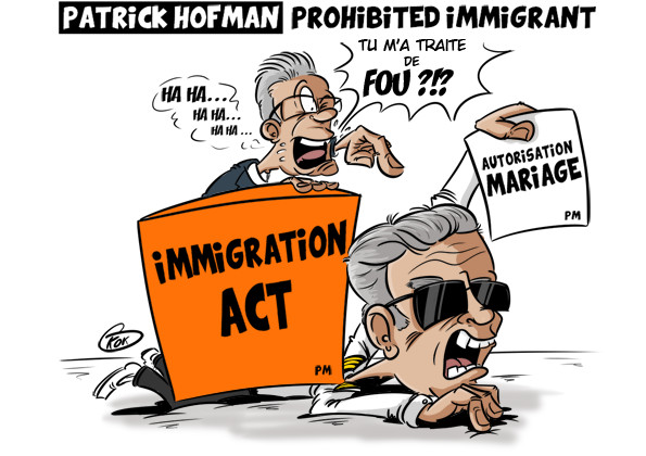 [KOK] Le dessin du jour : Patrick Hofman Prohibited Immigrant