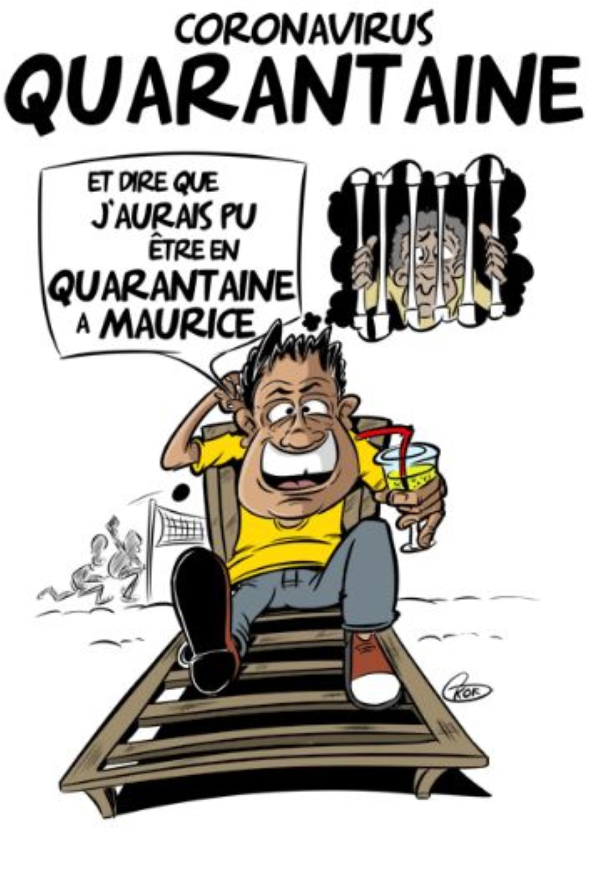 [KOK] Le dessin du jour : En France, la quarantaine : "Ça se passe très bien, le moral est au beau fixe, comme le temps"