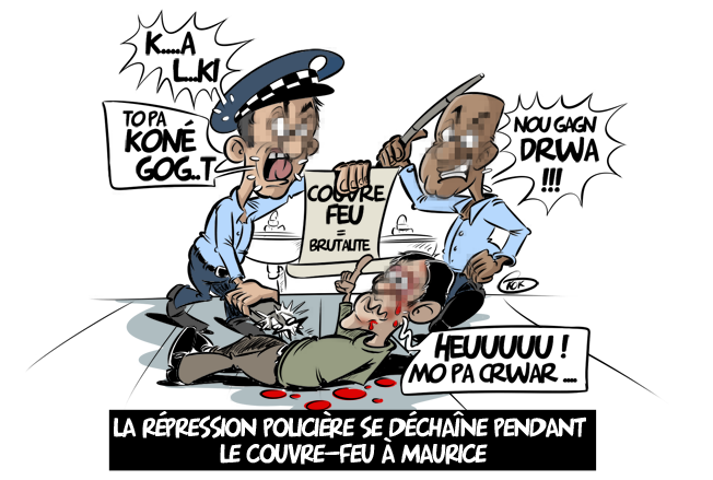 [KOK] Le dessin du jour : La répression policière se déchaîne pendant le couvre-feu à Maurice